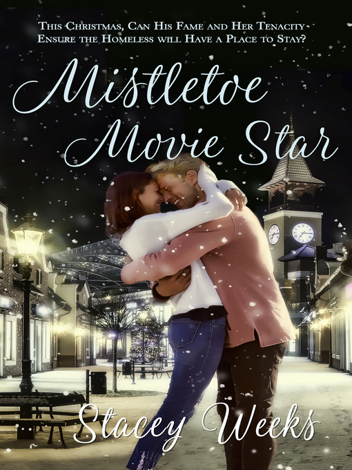 Title details for Mistletoe Movie Star by Stacey Weeks - Available